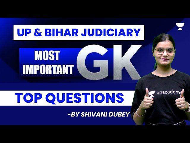 Top GK Questions for UP & Bihar Judiciary | Shivani Dubey | Unacademy Judiciary