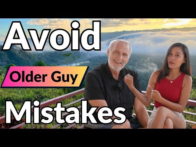 Don't Make These 3 Older Guy Dating Mistakes That Make The Filipinas Run Away...