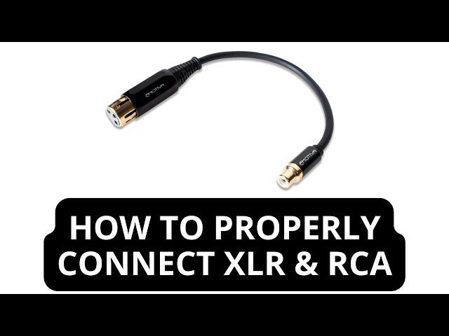 XLR to RCA Cabling | How To Properly Connect for Home Theater