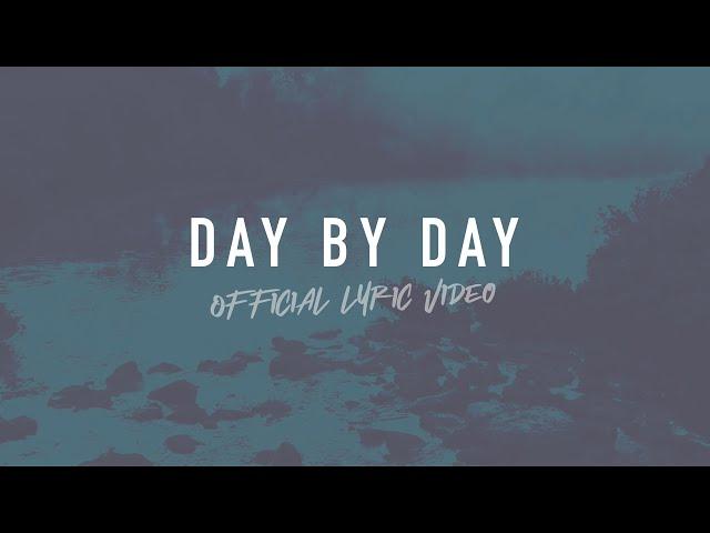 Day by Day | Reawaken Hymns | Official Lyric Video