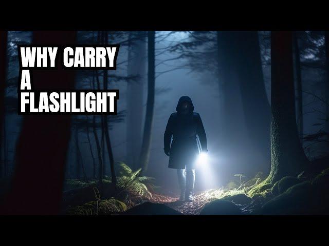 The hidden truth behind carrying a flashlight?