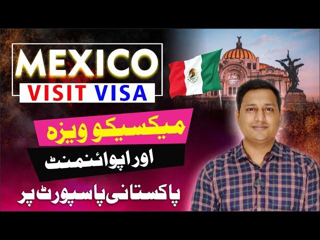 Mexico visit visa from Pakistan l Mexico tourist visa l how to book an appointment for Mexico visa