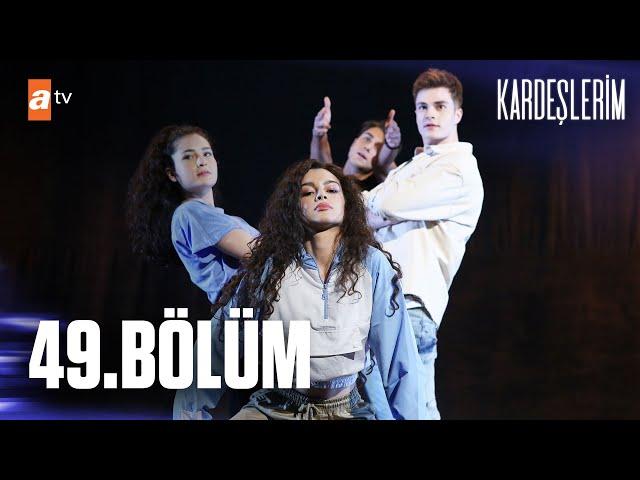 Kardeşlerim 49. Bölüm @atvturkiye