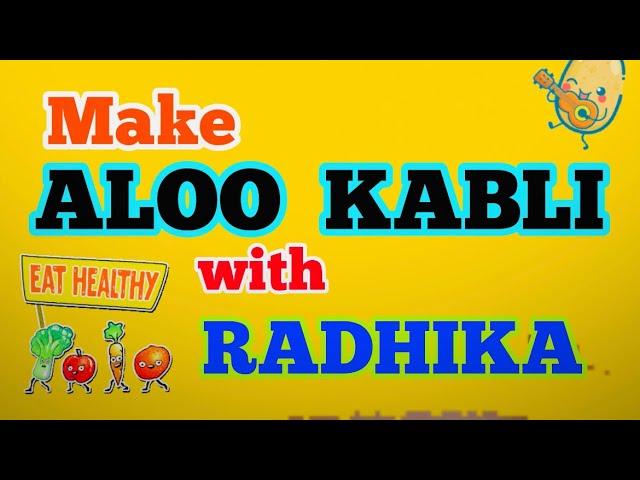 Health Aloo Kabli (Potato-chickpea) Recipe for kids | 2y.o young chef India | Recipe with Radhika