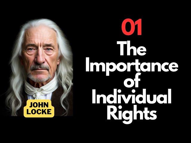 John Locke: The Importance of Individual Rights