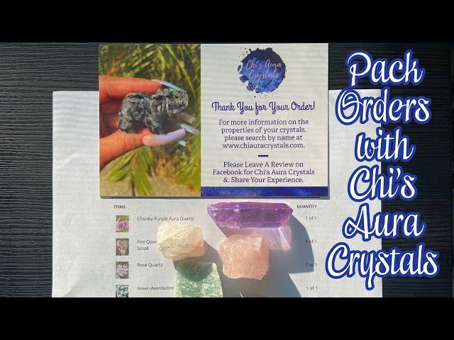 Pack Orders with Chi’s Aura Crystals