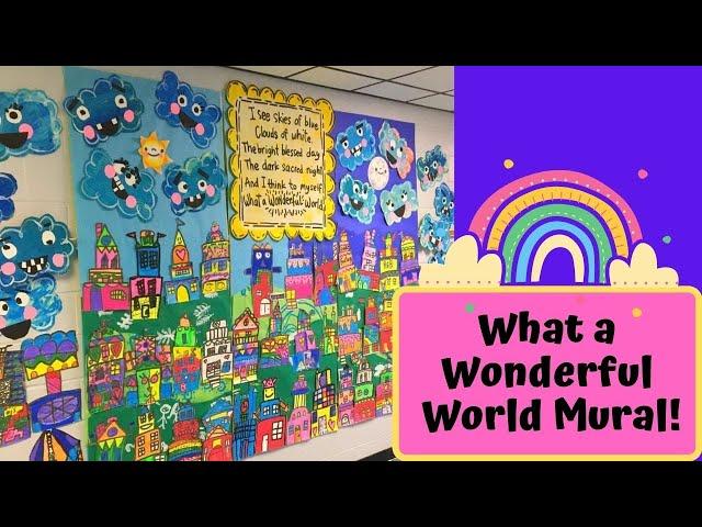 What a Wonderful World Mural with Elementary Students