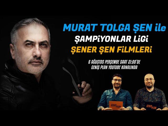 Murat Tolga Şen ile Şampiyonlar Ligi - Şener Şen Filmleri