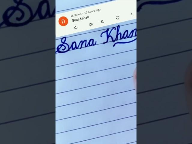 How to write "sana khan " in cursive writing names