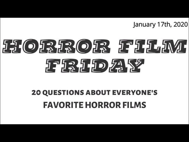 Horror Film Friday- 20 Questions [Road TRIpVIA] - January 17th, 2020 (Freddy, Chucky, Poltergeist)