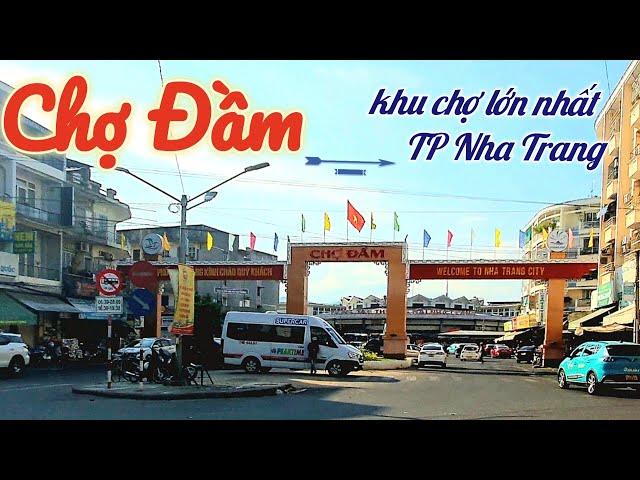 Chợ Đầm Nha Trang- khu chợ lớn nhất trung tâm thành phố biển