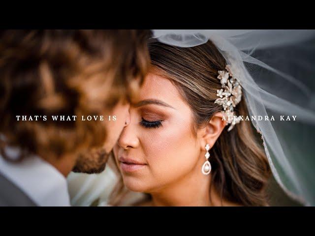 Alexandra Kay - That's What Love Is (Wedding Music Video)