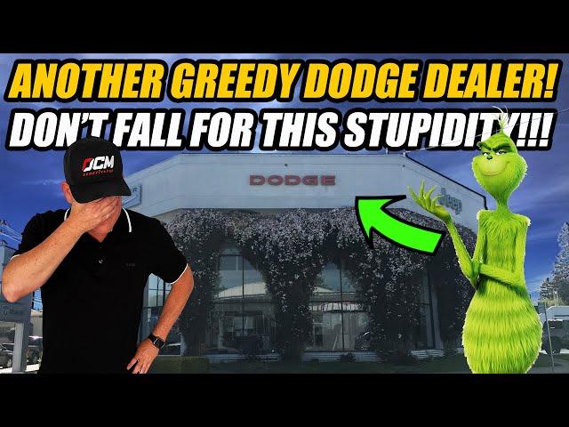 GREEDY DODGE DEALER IS AT IT AGAIN! THEY NEVER LEARN!