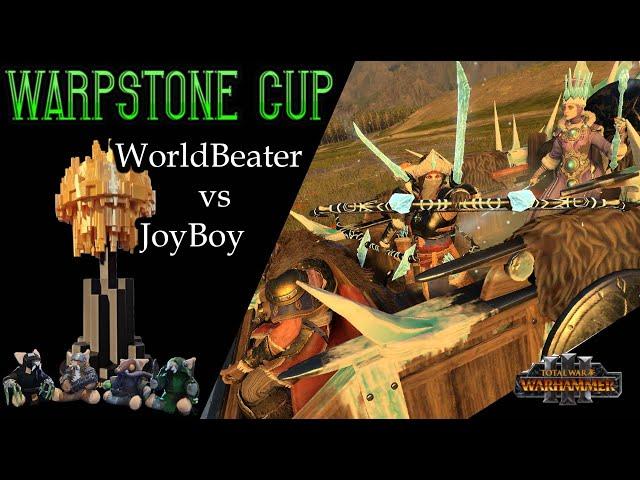 Warpstone Cup: WorldBeater vs JoyBoy