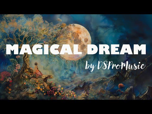 Magical Dream – Magical music by DSProMusic #magic #fantasy #backgroundmusic