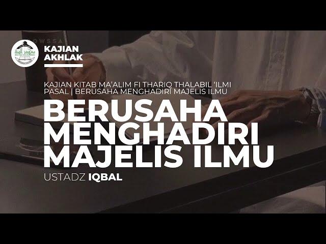  [LIVE] Kitab Ma'alim Fii Thariq Thalabil 'Ilmi | Ustadz Iqbal Abu Hisyam