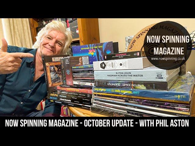 Now Spinning Magazine : October 2023 Update with Phil Aston -  Lots of Reviews and Features.