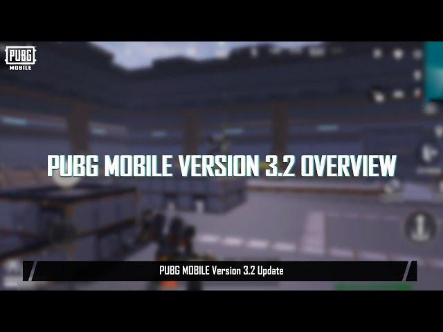 PUBG MOBILE | 3.2 Version Update Patch Note