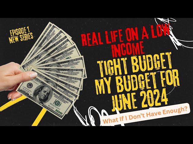 “Real Life On A Low Income” Tight Budget | My Budget June 2024 NEW Series Episode 1