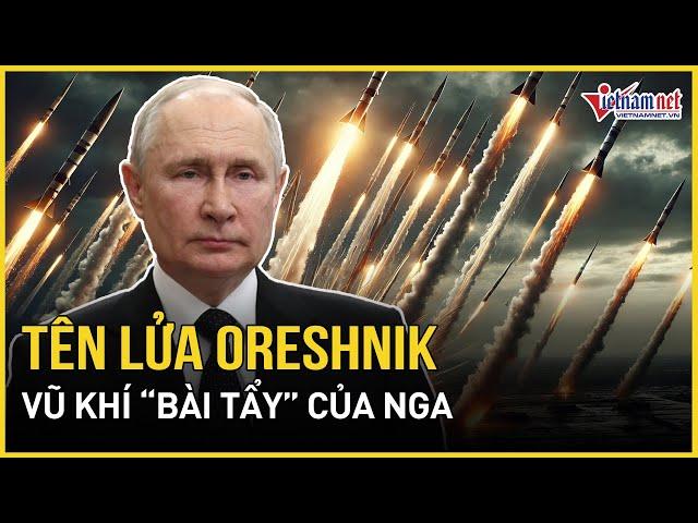 Tên lửa Oreshnik: Vũ khí “bài tẩy” của Nga hay chiến thuật “thổi phồng” sức mạnh quân sự?