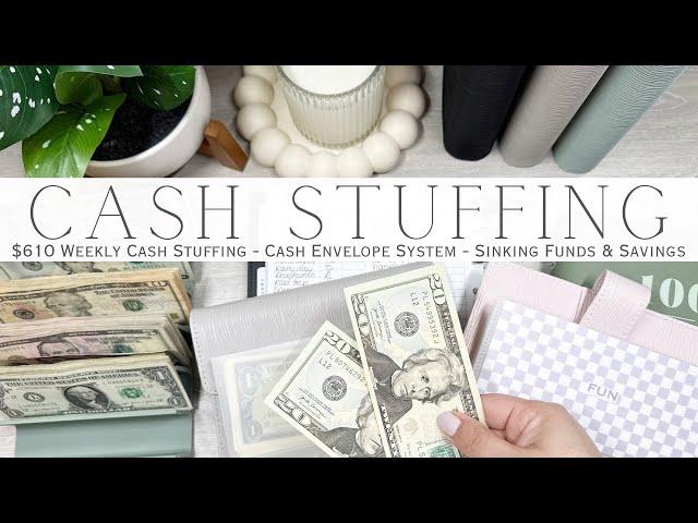 Weekly Cash Stuffing $610 | Cash Envelope System | Sinking Funds & Savings Challenges