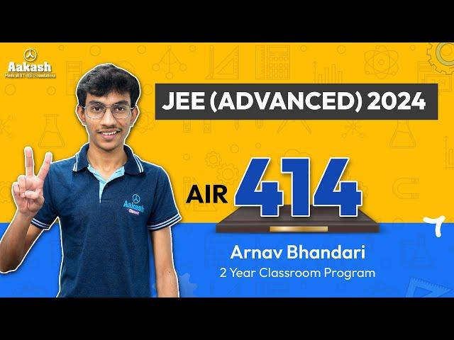 AIR 414- JEE Adv. Results 2024- Arnav Bhandari tells how to remain consistent with your preparation?