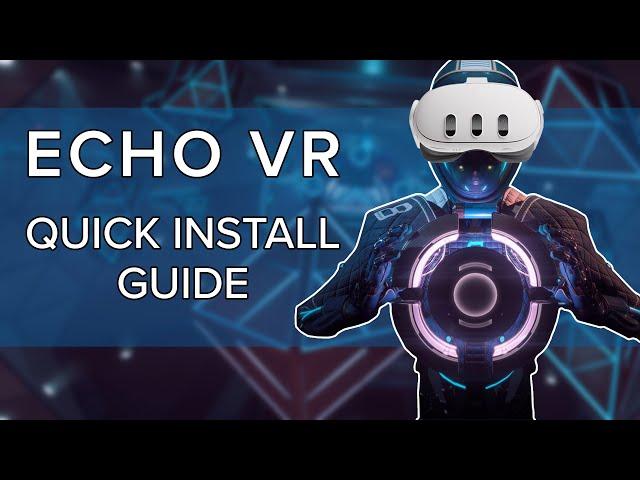 Echo VR is ALIVE! | Easiest Meta Quest Install Guide