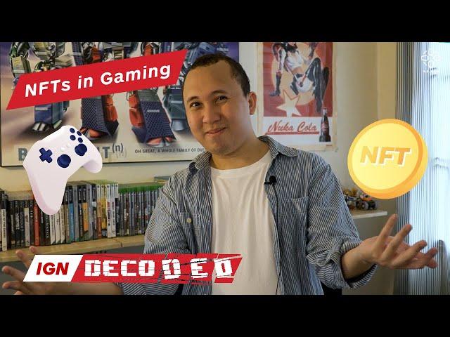 IGN Decoded: Future of NFTs In Gaming