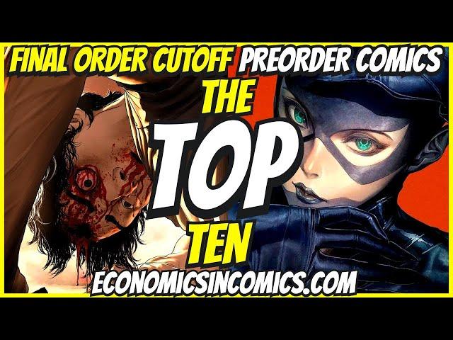 Top 10 New Preorder Comics To Buy HOT LIST  Final Order Cutoff Comic Books