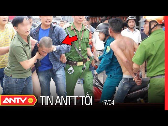 Tin An Ninh Trật Tự Nóng Nhất 24h Tối 17/04/2022 | Tin Tức Thời Sự Việt Nam Mới Nhất | ANTV