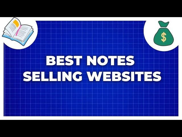 5 Best Websites To Sell Study Notes - Notes Selling Websites