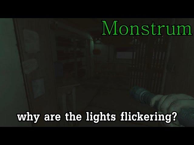 "Why are the lights flickering?" l Monstrum (part 1)