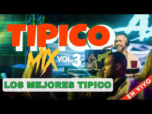 TIPICO MIX VOL 3  LOS MEJORES MERENGUE TIPICO PARA BAILAR Y ROMANTICO |  MEZCLADO POR DJ ADONI