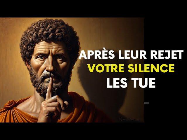 Votre silence après leur rejet les tue | Stoïcisme