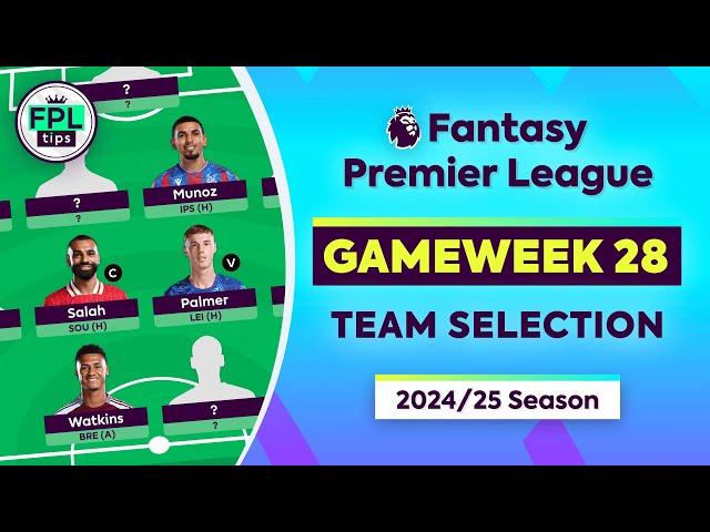 FPL GW28: TEAM SELECTION | New Chip Strategy? | Gameweek 28 | Fantasy Premier League 2024/25 Tips