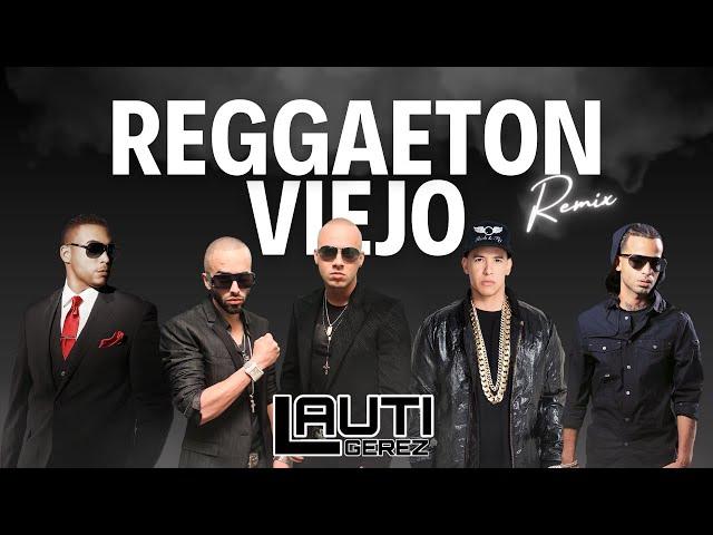 REGGAETON VIEJO (LautiGerez)