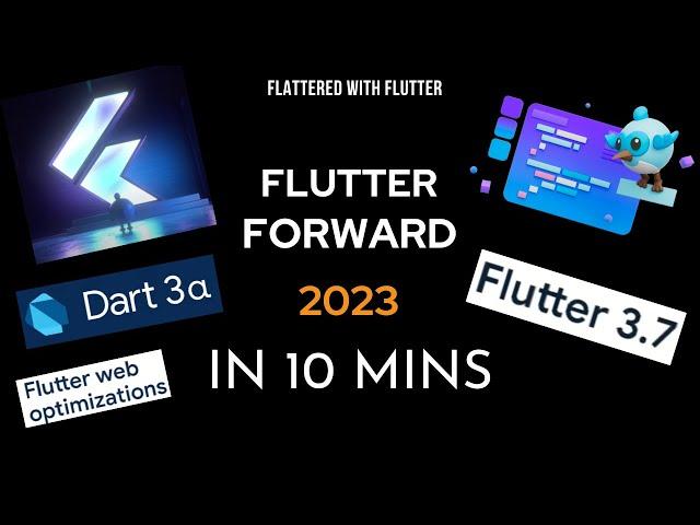 Flutter Forward 2023 in 10 Mins | What's new in Flutter 3.7 | Dart 3 | Impeller & more @aseemwangoo