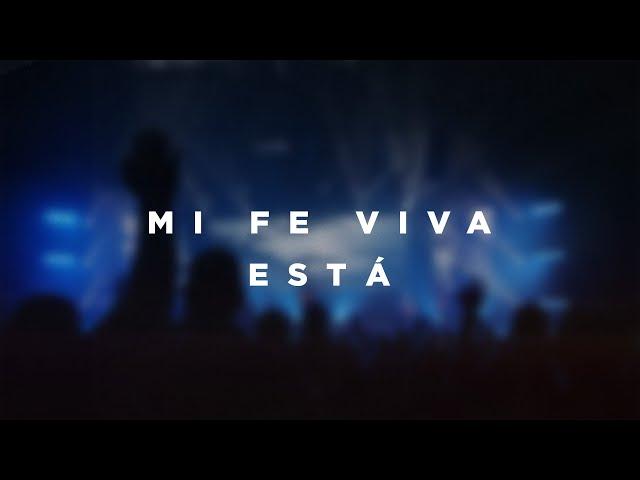 Mi Fe Viva Está (feat. Ileia Sharaé) | Church of the City