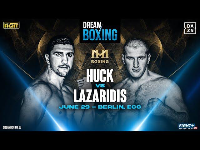 HUCK vs LAZARIDIS I  Dream Boxing Series 29.06.2024 Berlin, Germany