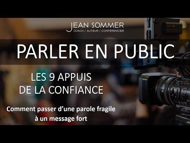 Parler en Public - Les 9 appuis de la confiance