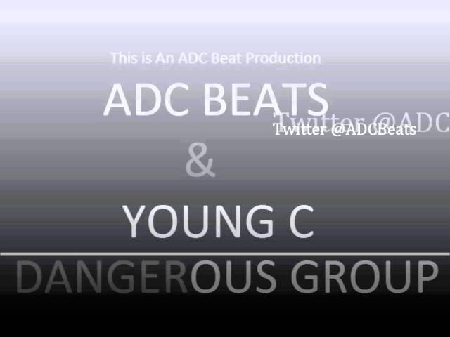 ADC Beats & Young C - Dangerous Group