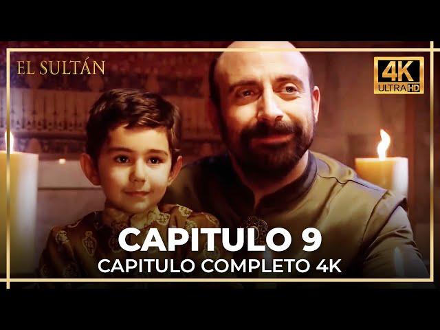 El Sultán | Capitulo 9 Completo (4K)