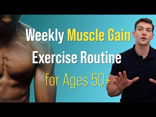 Weekly Muscle Gain Exercise Routine for Ages 50+