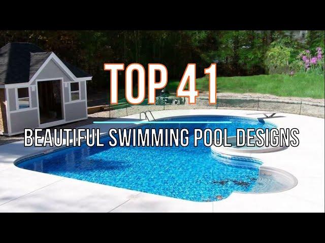 41 BEAUTIFUL SWIMMING POOL DESIGNS | MOST INSPIRING POOL IDEAS