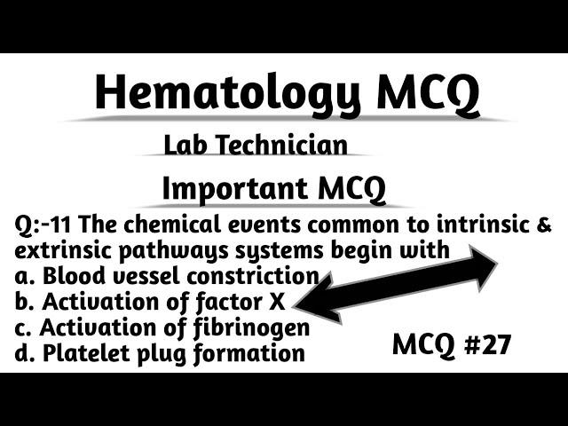 MCQ #27 Hematology MCQ, Medical Lab Technician question with answer! Pgimer,SGPGI,NHM BMLT DMLT MCQ