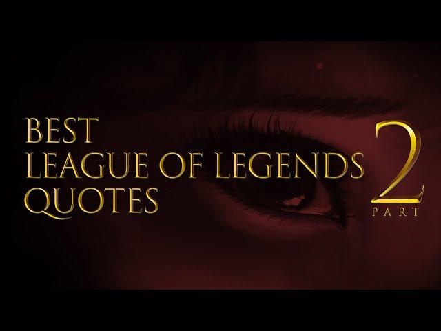 Best League of legends QUOTES | 2