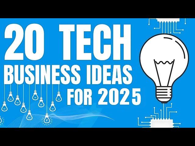 20 Profitable Tech Business Ideas to Start a Business in 2025