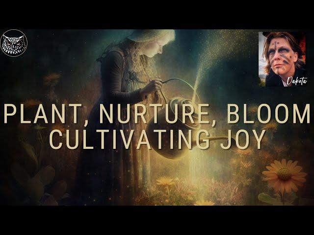 Guided Meditation: Plant, Nurture, Bloom - Cultivating Joy