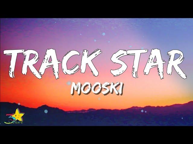 Mooski - Track Star (Lyrics) | Shes a runner, shes a track star | 3starz