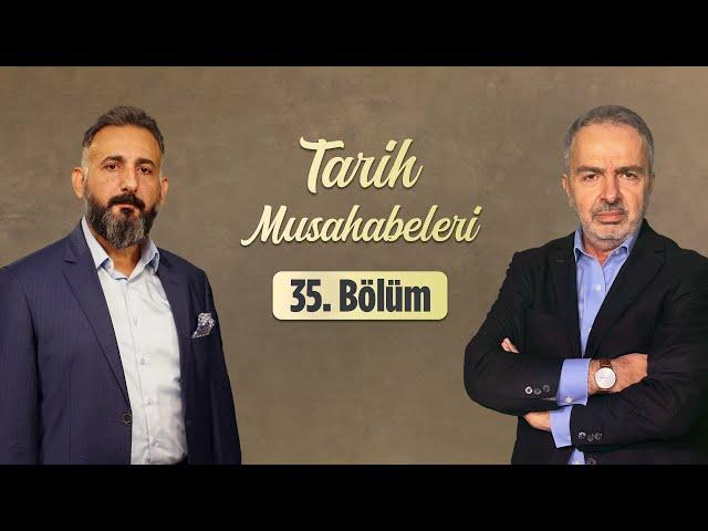 Mehmet Fatih Can ve Abdülaziz Aygün İle Tarih Musâhabeleri 35. Bölüm